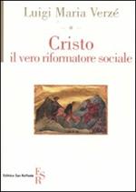 Cristo, il vero riformatore sociale