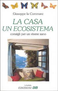La casa, un ecosistema - Giuseppe La Commare - copertina