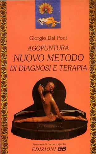 Agopuntura. Nuovo metodo di diagnosi e terapia - Giorgio Dal Pont - copertina