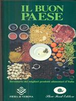 Il buon paese. Inventario dei migliori prodotti alimentari d'Italia