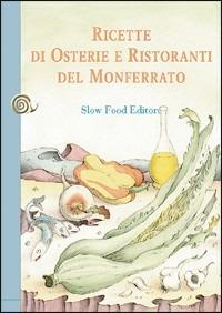 Ricette di osterie e ristoranti del Monferrato - Paola Gho,Giovanni Ruffa - copertina