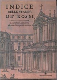 Indice delle stampe De Rossi. Contributo alla storia di una stamperia romana - copertina