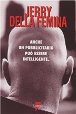 Anche un pubblicitario può essere intelligente. Un classico della pubblicità internazionale