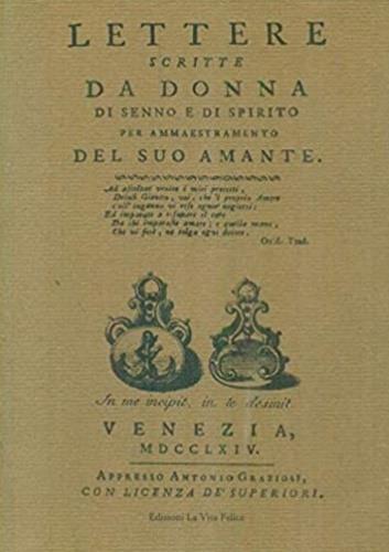 Lettere scritte da donna di senno e di spirito per ammaestramento del suo amante - Anonima - copertina