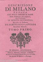 Descrizione di Milano ornata con molti disegni in rame delle fabbriche più cospicue che si trovano in questa metropoli. Vol. 1