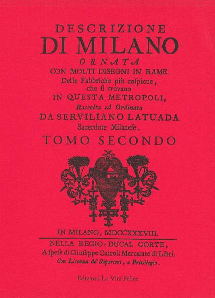 Descrizione di Milano ornata con molti disegni in rame delle fabbriche più cospicue che si trovano in questa metropoli. Vol. 2 - Serviliano Latuada - copertina