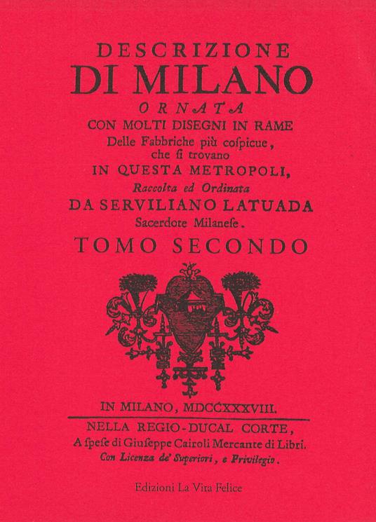 Descrizione di Milano ornata con molti disegni in rame delle fabbriche più cospicue che si trovano in questa metropoli. Vol. 2 - Serviliano Latuada - copertina