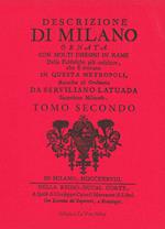 Descrizione di Milano ornata con molti disegni in rame delle fabbriche più cospicue che si trovano in questa metropoli. Vol. 2
