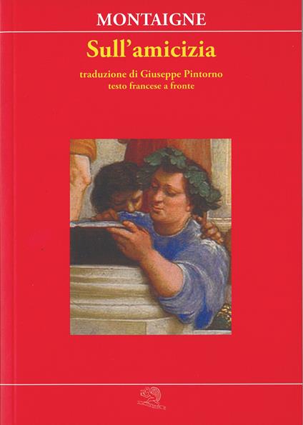Sull'amicizia. Testo francese a fronte - Michel de Montaigne - copertina