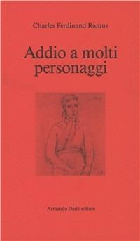 Addio a molti personaggi - Charles Ferdinand Ramuz - copertina
