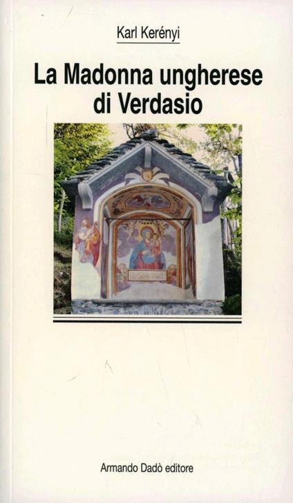 La madonna ungherese di Verdasio - Károly Kerényi - copertina