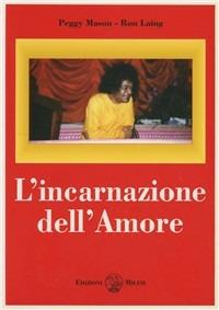 L'incarnazione dell'amore - Peggy Mason,Ronald D. Laing - copertina