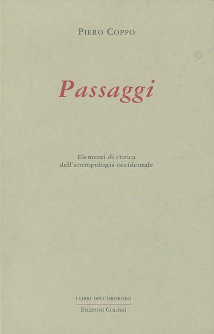Passaggi. Elementi di critica dell'antropologia occidentale - Piero Coppo - copertina