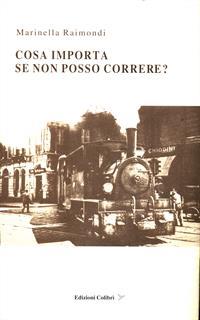 Cosa importa se non posso correre?