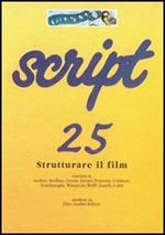Script. Vol. 25: Strutturare il film.