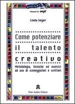 Come potenziare il talento creativo