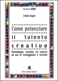 Come potenziare il talento creativo - Linda Seger - copertina