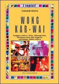 Wong Kar-Wai - Leonardo Gliatta - copertina