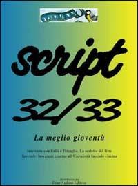 Script vol. 32-33: La meglio gioventù. - copertina