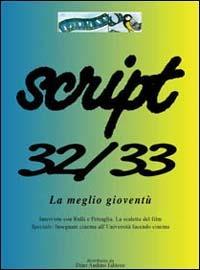 Script vol. 32-33: La meglio gioventù. - copertina