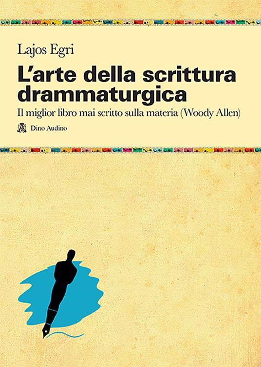 L' arte della scrittura drammaturgica - Lajos Egri - copertina