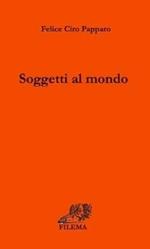 Soggetti al mondo. Cinque studi filosofici