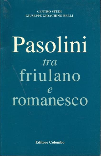 Pasolini tra friulano e romanesco - copertina