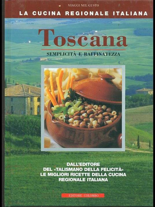 Toscana. Semplicità e raffinatezza - Enrico Medail,Monica Palla - copertina