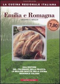 Emilia Romagna. Grasso è bello - Enrico Médail,Monica Palla - copertina