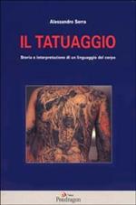 Il tatuaggio. Storia e interpretazione di un linguaggio del corpo