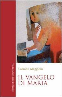 Il vangelo di Maria - Corrado Maggioni - copertina