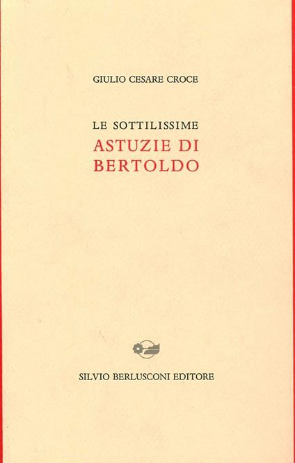 Le sottilissime astuzie di Bertoldo - Giulio Cesare Croce - copertina