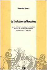 La rivoluzione del paradosso. La crisi italiana tra passato, presente e futuro. Appunti per un'alternativa libertaria, autogestionaria e federalista