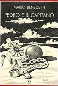 Pedro e il capitano - Mario Benedetti - copertina