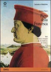 Piero della Francesca. Del «Díptico triunfal de los senores de Urbino» a la «Flagelación» - Raffaele Monti - copertina