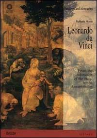 Leonardo da Vinci. From the Adoration of the Magi to the Annunciation. Ediz. illustrata - Raffaele Monti - copertina