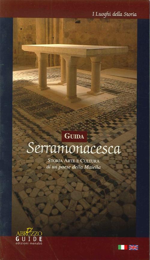 Guida Serramonacesca. Storia, arte e cultura di un paese della Maiella - copertina
