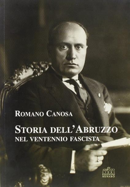 Storia dell'Abruzzo nel ventennio fascista - Romano Canosa - copertina