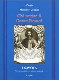 Chi uccise il conte Rosso? - Massimo Centini - copertina