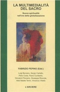 La multimedialità del sacro. Nuove spiritualità nell'era della globalizzazione - copertina