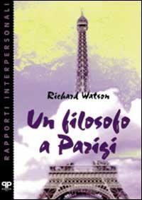 Un filosofo a Parigi - Richard Watson - copertina