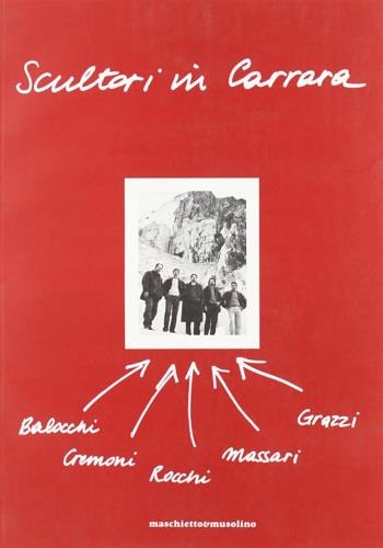 Scultori in Carrara. Catalogo della mostra - copertina