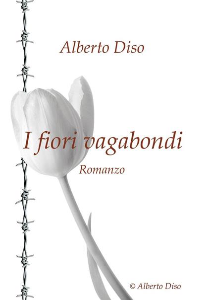 I fiori vagabondi - Alberto Diso - copertina