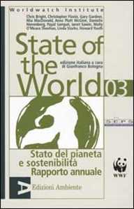 State of the World 2003. Stato del pianeta e sostenibilità. Rapporto annuale