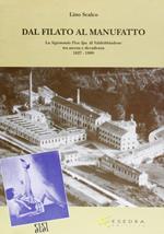 Dal filato al manufatto. La Sigismondo Piva Spa di Valdobbiadene tra ascesa e decadenza (1827-1989)