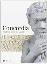 Concordia. Tremila anni di storia