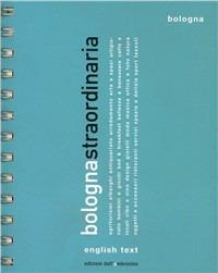 Bologna straordinaria 2010. Ediz. italiana e inglese - copertina