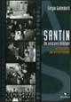 Santin. Un vescovo solidale. Testimonianze dall'archivio privato - Sergio Galimberti - copertina