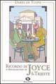 Ricordo di Joyce a Trieste. A recollection of Joyce in Trieste - Dario De Tuoni - copertina