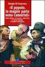 Il popolo, la magior parte sono camuristi. Diario militare e di cost ume (1860-1870) di Antonio Quaglia, bersagliere piemontese